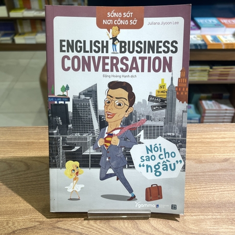 Sống sót nơi công sở: English Business Conversation- Nói sao cho "ngầu" 179k
