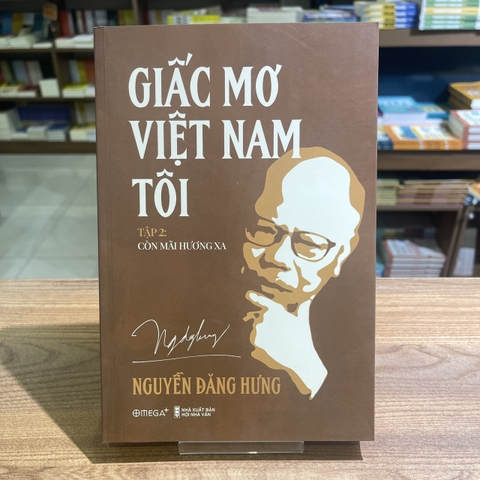 Giấc mơ Việt Nam tôi T2: Còn mãi hương xa 239k