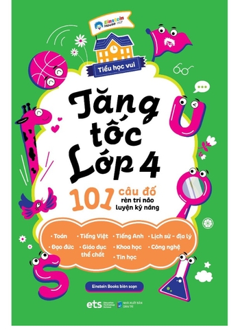 Tiểu học vui: Tăng tốc lớp 4 - 101 câu đố rèn trí não luyện kỹ năng 79k