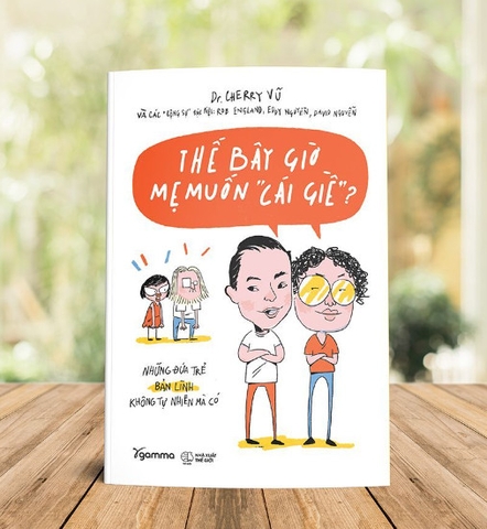 Thế bây giờ mẹ muốn cái giề ? 179k