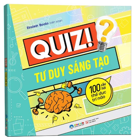 Quiz! tư duy sáng tạo: 100 câu hỏi thể dục trí não 49k
