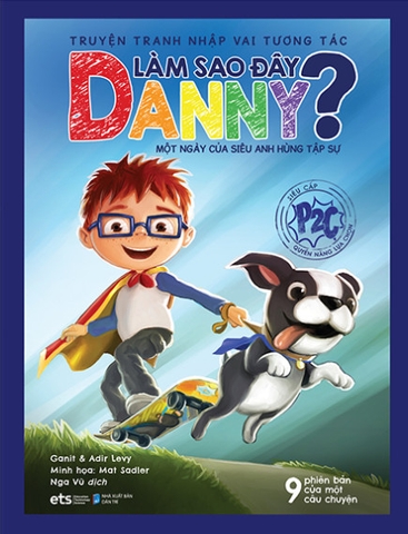 Truyện tranh nhập vai tương tác: Làm sao đây Danny? - Một ngày của siêu anh hùng tập sự 109k