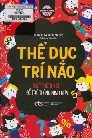 Brain games: Thể dục trí não - 100+ thử thách để trẻ thông minh hơn 79k