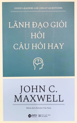 Lãnh đạo giỏi hỏi câu hỏi hay 189K
