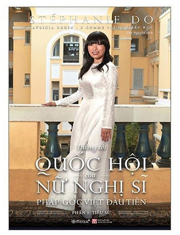 Đường tới quốc hội của nữ nghị sĩ Pháp gốc Việt đầu tiên phần 1: Tiểu sử (BC) 159k