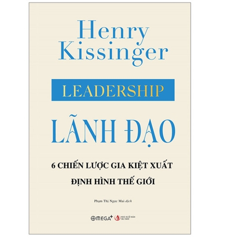 Lãnh Đạo -Leadership - - 6 Chiến Lược Gia Kiệt Xuất Định Hình Thế Giới - Bìa Cứng 399k