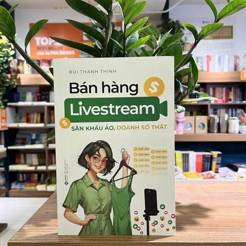 Bán hàng livestream: Sân khấu ảo, doanh số thật  ( SDV ) 199K