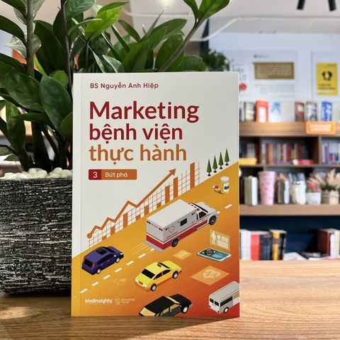 Marketing bệnh viện thực hành 3 : Bứt phá (SDV) 180k