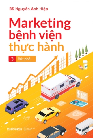 Marketing bệnh viện thực hành 3 : Bứt phá (SDV) 180k