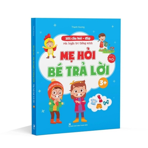 Mẹ hỏi bé trả lời 3+ (cho bé 3-4t)