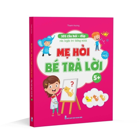 Mẹ hỏi bé trả lời 5+ (Cho bé 5-6t)