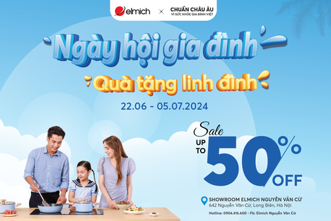 [Elmich x Elmich Nguyễn Văn Cừ] NGÀY HỘI GIA ĐÌNH - SIÊU SALE QUÀ ĐỈNH