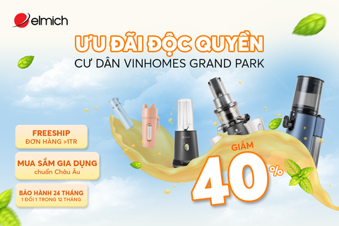 Ưu đãi giảm giá 40% gia dụng Elmich, dành riêng cho cư dân Vinhomes Grand Park