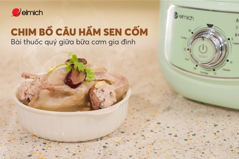 Chim bồ câu hầm sen cốm: Bài thuốc quý cho bữa cơm gia đình
