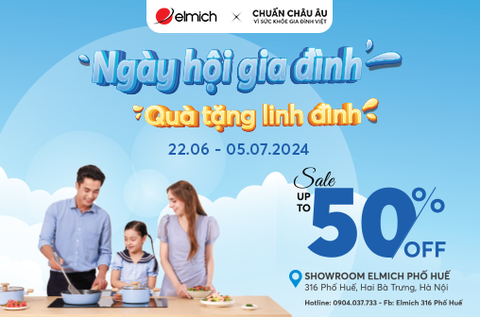 [Elmich x Elmich Phố Huế] NGÀY HỘI GIA ĐÌNH - SIÊU SALE QUÀ ĐỈNH