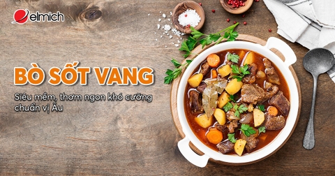 Bò sốt vang siêu mềm, thơm ngon khó cưỡng chuẩn vị Âu với nồi men sứ Elmich Hera 2 EL-5203