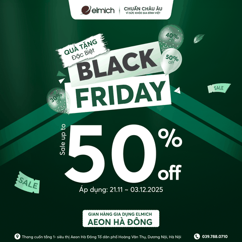 [BLACK FRIDAY - ELMICH x AEON HÀ ĐÔNG] ĐẠI TIỆC SALE ĐỈNH NÓC