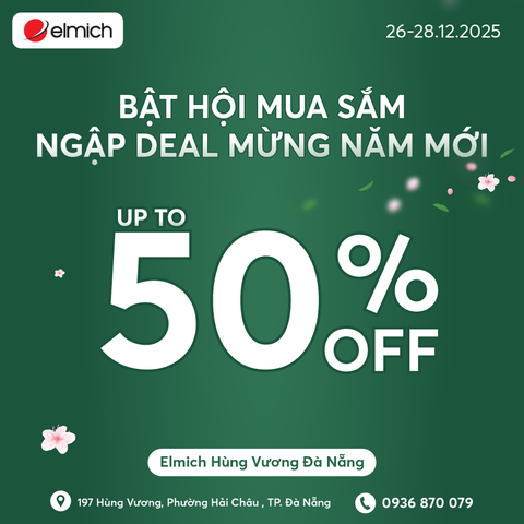 [ELMICH HÙNG VƯƠNG ĐÀ NẴNG] BẬT HỘI MUA SẮM - NGẬP DEAL MỪNG NĂM MỚI