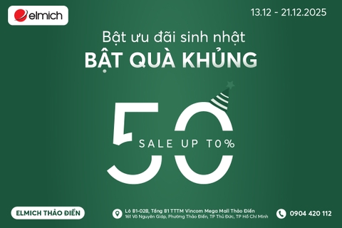 [SINH NHẬT ELMICH THẢO ĐIỀN] BẬT ƯU ĐÃI SINH NHẬT - BẬT QUÀ KHỦNG THÁNG 12