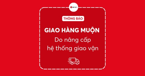 Thông báo giao hàng muộn do nâng cấp hệ thống giao vận