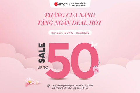 [ELMICH x AEON LONG BIÊN] THÁNG CỦA NÀNG - TẶNG NGÀN DEAL HOT