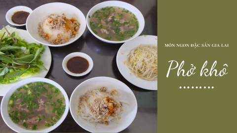 Cách nấu phở khô Gia Lai thơm ngon, chuẩn vị nhất