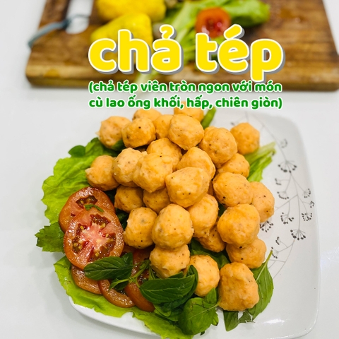 CHẢ TÉP CÙ LAO ỐNG KHÓI, THƠM NGON, DAI, ĐẬM VỊ TÔM TƯƠI