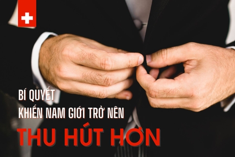 Những điều khiến nam giới trở nên thu hút hơn