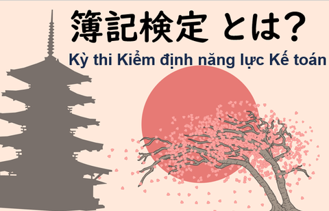 Kỳ thi Kiểm định năng lực Kế toán Nhật (簿記検定 Boki Kentei) tại Việt Nam