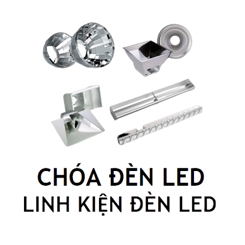 Chóa Đèn LED /Reffletor LED - Báo giá linh kiện chiếu sáng