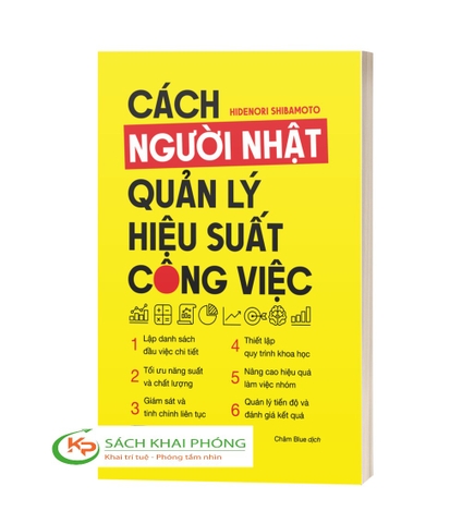 Sách Cách Người Nhật Quản Lý Hiệu Suất Công Việc -  Hidenori Shibamoto