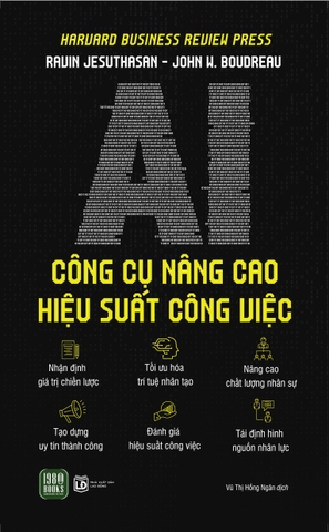 AI – Công cụ nâng cao hiệu suất công việc - Ravin Jesuthasan và John W. Boudreau