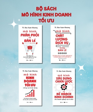 Bộ Sách Mô Hình Kinh Doanh Tối Ưu (Bộ 4 cuốn) củ tác giả Đào Xuân Khương