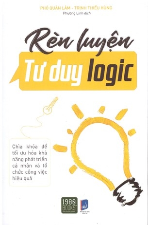 Rèn Luyện Tư Duy Logic - Phó Quân Lâm Trịnh Thiếu Hùng