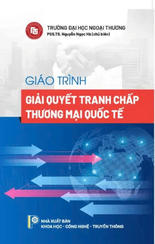 Giáo trình Giải quyết tranh chấp thương mại quốc tế