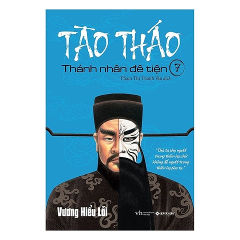 Sách Tào Tháo - Thánh Nhân Đê Tiện (Tập 7) - Vương Hiểu Lỗi