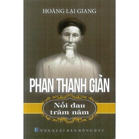 Sách Phan Thanh Giản - Nỗi Đau Trăm Năm -  Hoàng Lại Giang