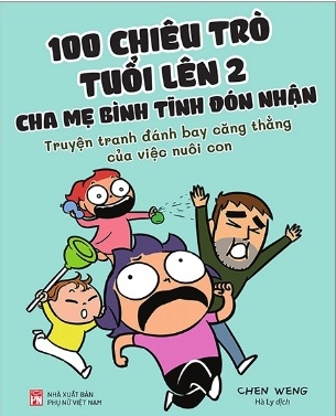 Sách 100 Chiêu Trò Của Trẻ Lên 2 - Cha Mẹ Bình Tĩnh Đón Nhận của tác giả Chen Weng