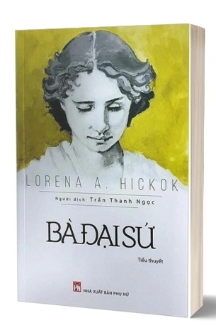 Sách Bà Đại Sứ - Lorena A Hickok