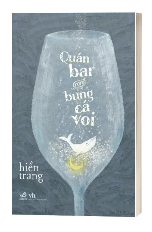 Sách Quán Bar Trong Bụng Cá Voi của tác giả Hiền Trang