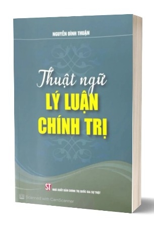Sách Thuật ngữ Lý luận chính trị của tác giả Nguyễn Đình Thuận