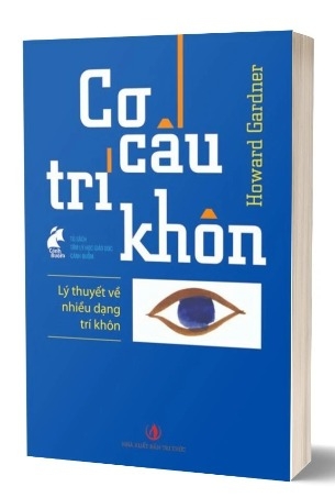 Sách Cơ Cấu Trí Khôn - Lý Thuyết Về Nhiều Dạng Trí Khôn của tác giả Howard Gardner