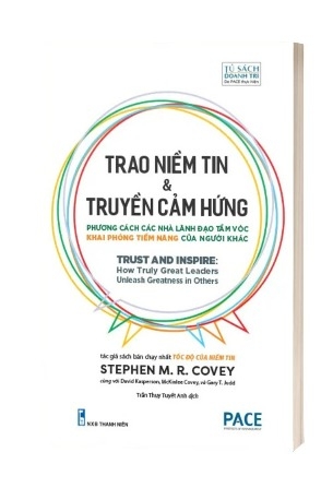 Sách Trao Niềm Tin & Truyền Cảm Hứng (Trust and Inspire) Của Tác Giả Stephen M.R. Covey