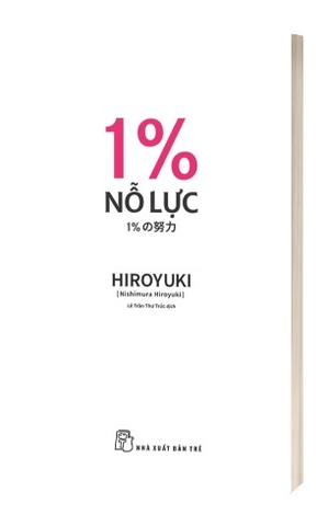 Sách 1% Nỗ Lực Của Tác Giả Hiroyuki (Nishimura Hiroyuki)