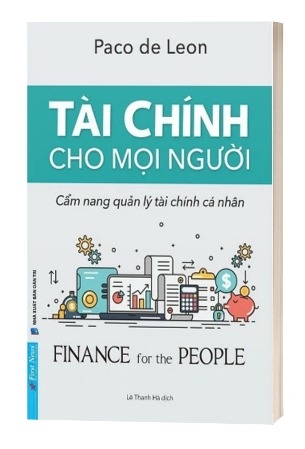 Sách Tài Chính Cho Mọi Người - Cẩm Nang Quản Lý Tài Chính Cá Nhân của tác giả Paco de Leon