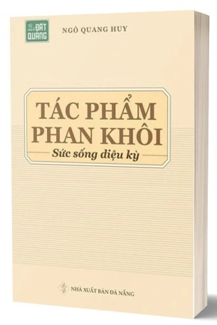 Sách Tác Phẩm Phan Khôi – Sức Sống Diệu Kỳ - Ngô Quang Huy