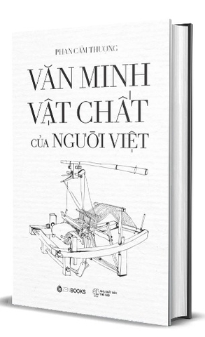 Sách Văn Minh Vật Chất Của Người Việt (Bìa Cứng)  - Phan Cẩm Thượng