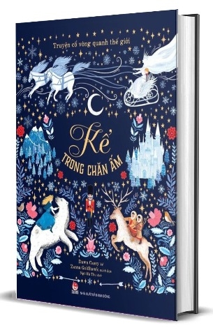 Truyện Cổ Vòng Quanh Thế Giới - Kể Trong Chăn Ấm (Bìa Cứng) - Dawn Casey, Zanna Goldhawk