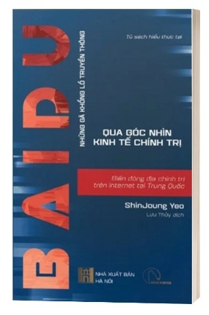 Sách BAIDU (Những Gã Khổng Lồ Truyền Thông Qua Góc Nhìn Kinh Tế - Chính Trị) - ShinJoung Yeo