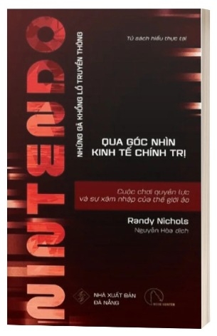 Sách NINTENDO (Những Gã Khổng Lồ Truyền Thông Qua Góc Nhìn Kinh Tế - Chính Trị) - Randy Nichols